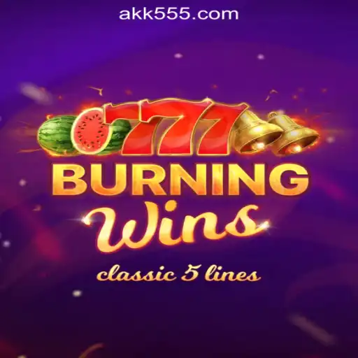 Discover the Thrilling Experience of BurningWins on AK-555.com Oficial Slots Brasil
