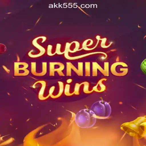 Exploring the Thrills of SuperBurningWins on AK-555.com Oficial Slots Brasil #1